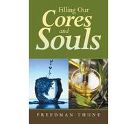 Filling Our Cores and Souls: with The Excellences That Raise Us