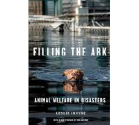 Filling the Ark: Animal Welfare in Disasters (Animals and Ethics)