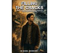 FILLING THE CRACKS: A Dentist's Journey from Damascus Through Yugoslavia's Wars to A New Life in California
