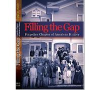 Filling the Gap: Forgotten Chapter of American History (DVD)