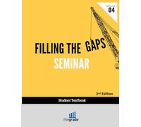 Filling the Gaps Seminar Student Textbook: The Grade Program Student Textbooks