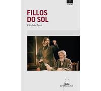 Fillos do sol: 2 (Teatro)