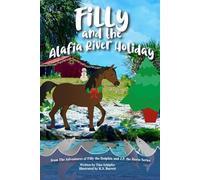 Filly and the Alafia River Holiday (The Adventures of Filly the Dolphin and J.P. the Horse Series)