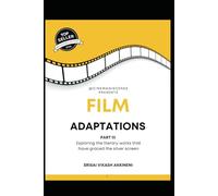 Film Adaptations Part III: Bringing you the greatest Film Adaptations from literature around the world.