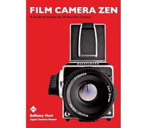 Film Camera Zen: A Guide to Finding the Perfect, Vintage, Film Camera