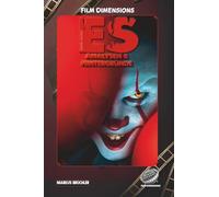 Film Dimensions Taschenbuch: Stephen Kings ES - Zwischen Kindheit, Angst und Albtraum: Analysen und Hintergründe (MovieCon Sonderband: Stephen King - Die Filme)