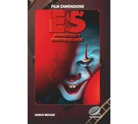 Film Dimensions Taschenbuch: Stephen Kings ES - Zwischen Kindheit, Angst und Albtraum: Analysen und Hintergründe (MovieCon Sonderband: Stephen King - Die Filme)