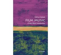 Film Music: A Very Short Introduction (Very Short Introductions)