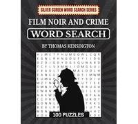 Film Noir and Crime Word Search: 100 puzzles of Detectives, Mysteries, and Classic Noir Films