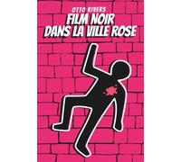 Film noir dans la ville rose