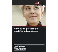 Film sulla psicologia positiva e benessere