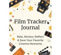 Film Tracker Journal: Aesthetic Movie Log Book for 100 Films | Rate, Review, Reflect & Save Your Favorite Cinema Moments
