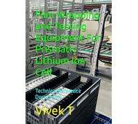 Film Wrapping and Testing Equipment For Prismatic Lithium Ion Cell: Technical Reference Documents