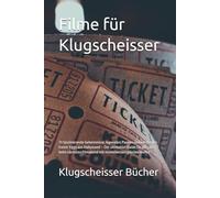 Filme für Klugscheisser: 70 faszinierende Geheimnisse, legendäre Pannen und versteckte Easter Eggs aus Hollywood - Der ultimative Guide für alle, die ... glänzen wollen (Klugscheisser Bücher)