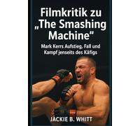 Filmkritik zu „The Smashing Machine“: Mark Kerrs Aufstieg, Fall und Kampf jenseits des Käfigs