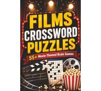 Films Crossword: Crossword Puzzles with Easy to Read Print about Movies, Cinema, Film and more | 6x9 inches 125 Pages| 55+ puzzles... Puzzles for Adults & Seniors