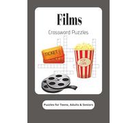 Films Crossword Puzzles: Crossword Puzzles with Easy to Read Print about Film, 1990s, 2010s and More|6x9 inches, 120 pages| 50+ Puzzles... Gifts for Vacation, Holidays and Relaxation