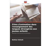 Films d'animation dans l'enseignement des langues étrangères aux jeunes enfants: Résultats d'une recherche empirique