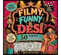 Filmy, Funny & Desi: A Coloring Book of Funny Bollywood Phrases, Chai Humor, Desi Drama, and Relatable South Asian Sayings (Desi Attitude)