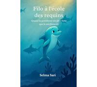 Filo à l'école des requins: Quand la gentillesse est plus forte que la méchanceté