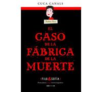 filo & Sofía 2: El Caso De La Fábrica De La Muerte