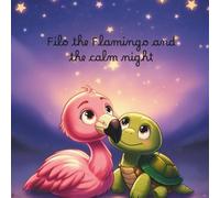 Filo the Flamingo and the calm night