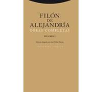 Filon De Alejandria: Obras Completas (vol. I)