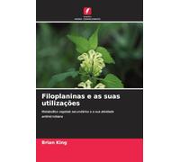 Filoplaninas e as suas utilizações: Metabolitos vegetais secundários e a sua atividade antimicrobiana