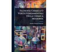 Filosofia Chimica O Verità Fondamentali Della Chimica Moderna