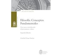 Filosofía: conceptos fundamentales: Una nueva introducción al pensamiento crítico