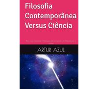 Filosofia Contemporânea Versus Ciência: Para uma Conceção Ontológica de Conjunção do Natural com o Virtual