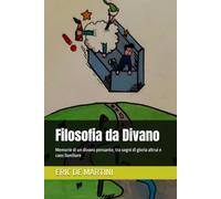 Filosofia da Divano: Memorie di un divano pensante, tra sogni di gloria altrui e caos familiare