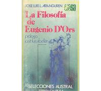 Filosofia de eugenio d' ors, la