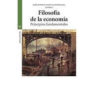 Filosofía De La Economía. Principios fundamentales (Estudios Históricos La Olmeda)