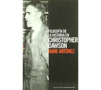 Filosofía de la historia en Christopher Dawson (Ensayo)