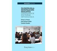Filosofía de la Investigación Educativa: La Búsqueda de la Efectividad Metodológica