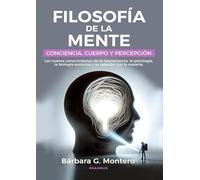 Filosofía de la mente; Conciencia, cuerpo y percepción (PENSAMIENTO DEL PRESENTE)
