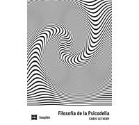Filosofía de la Psicodelia | Chris Letheby
