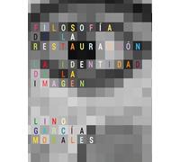 Filosofía de la Restauración: La identidad de la imagen: 3