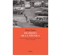 Filosofía de la técnica: Edición de María Antonia González Valerio y Nicole C. Karafyllis (fuera de colección)