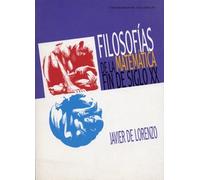 Filosofía de las matemáticas fin de siglo XX (SIN COLECCION)