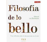 Filosofia de lo bello (2ª ed.): Una reflexión sobre lo Inconsciente en el arte: 14 (Estètica y Crítica)