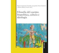 Filosofía del cuerpo: biopolítica, cultura e ideología