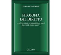 Filosofia del diritto. Le lezioni del quarantesimo anno raccolte dagli allievi