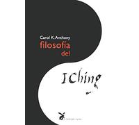Filosofía Del I Ching (SABIDURIA INTERIOR)