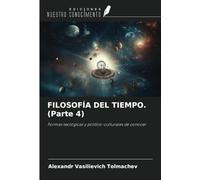 FILOSOFÍA DEL TIEMPO. (Parte 4): Formas teológicas y político-culturales de conocer