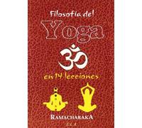 Filosofia Del Yoga: En 14 Lecciones
