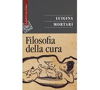 Filosofia della cura (Saggi)