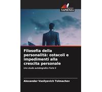 Filosofia della personalità: ostacoli e impedimenti alla crescita personale