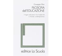 Filosofia dell'educazione. L'"agire educativo" tra modernità e mondo contemporaneo